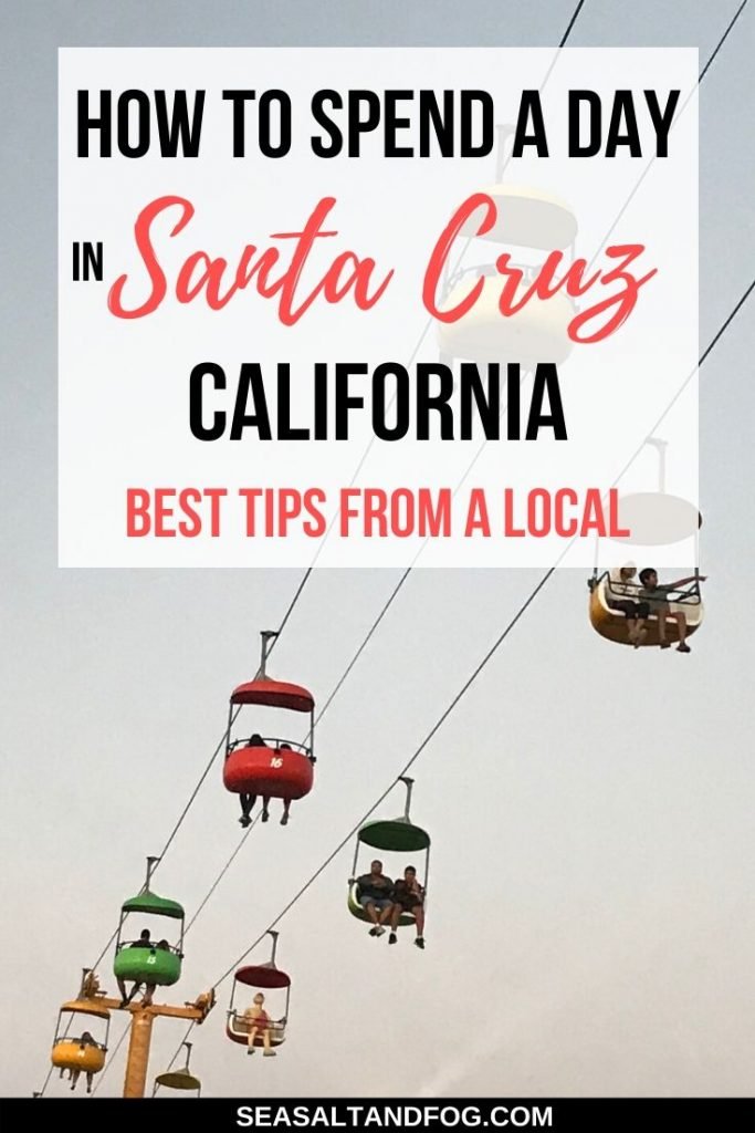 Text that says how to spend a day in Santa Cruz california best tips from a local over a picture of sky glider 